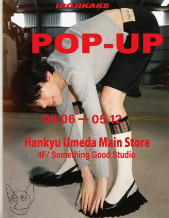 【IROJIKAKE】5月6日より阪急うめだ本店にてPOP UP ST