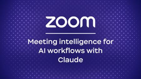 Zoom、Claude との連携により AI ワークフローでのミ
