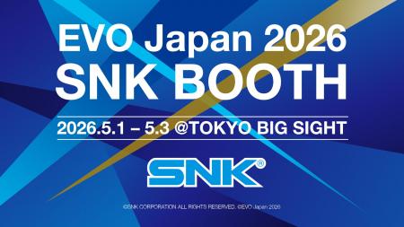 「EVO Japan 2026」にSNKブースを出展。SWC 2026対象