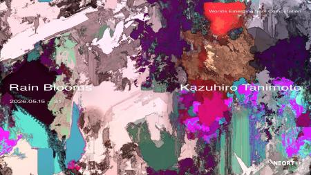 NEORT++、ジェネラティブアーティスト Kazuhiro Tanim