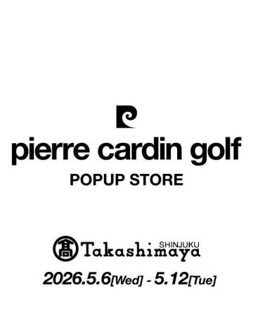 【イベント開催】pierre cardin golfが新宿高島屋にて