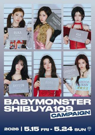 『BABYMONSTER SHIBUYA109 CAMPAIGN』