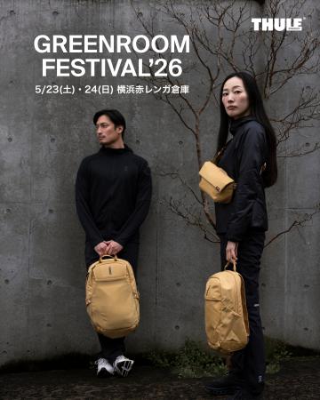 【THULE BAG】「GREENROOM FESTIVAL ʼ26」出展のお知