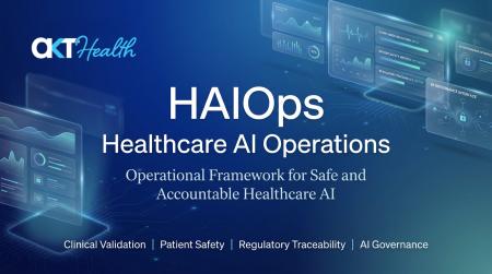AKT Health、医療AIに規制グレードのガバナンスをもた