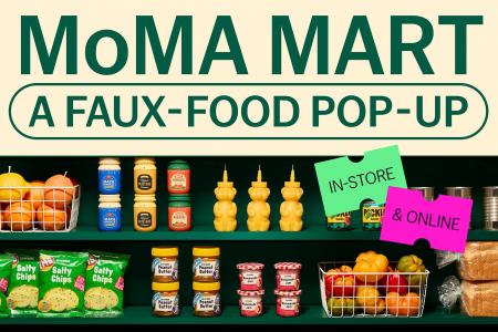 【MoMA Design Store】「MoMA Mart A Faux-Food Pop-U 【MoMA Design Store】「MoMA Mart A Faux-Food Pop-U
