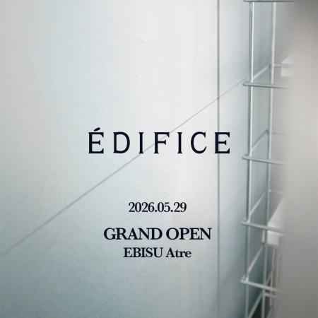 【EDIFICEが恵比寿に新店舗をオープン！】POPUP開催や