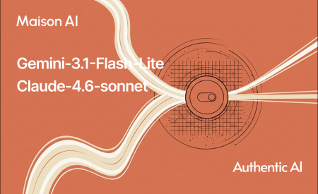Maison AI、Claude-4.6-sonnetとGemini-3.1-Flash-Lit