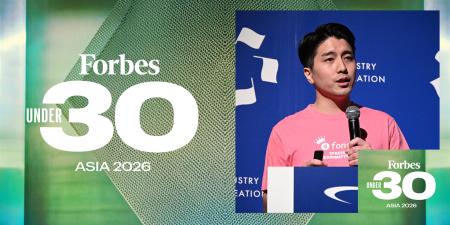 『Forbes 30 Under 30 Asia 2026』Consumer & Enterpr 『Forbes 30 Under 30 Asia 2026』Consumer & Enterpr