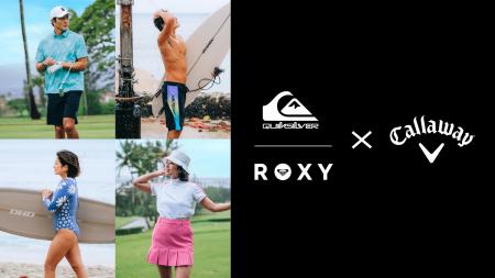 ”QUIKSILVER×CALLAWAY“ / ”ROXY×CALLAWAY“