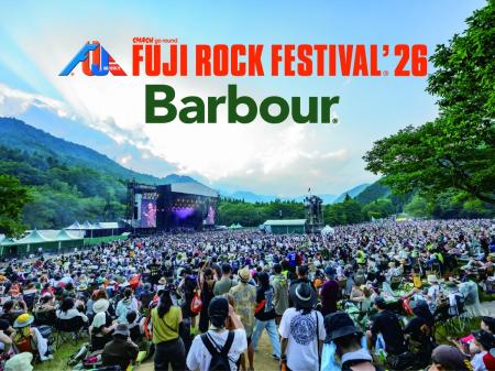 Barbour＜バブアー＞が、FUJI ROCK FESTIVAL’ 26に初