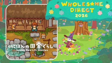 世界が注目するインディーゲームの祭典「Wholesome Di