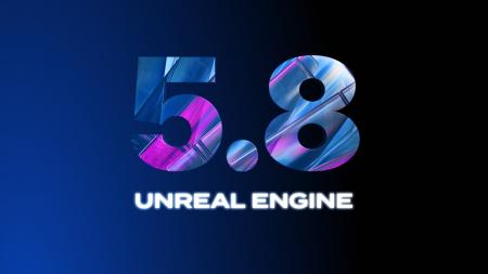 Epic Games、Unreal Engine 5.8をリリース Epic Games、Unreal Engine 5.8をリリース