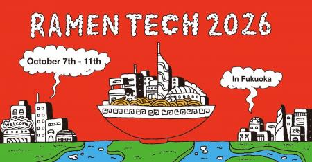 「RAMEN TECH 2026」10月7日～11日 開催決定。アジア