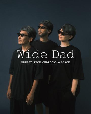 Wide Dad クールなDadの等身大な着こなしを　好評のBR