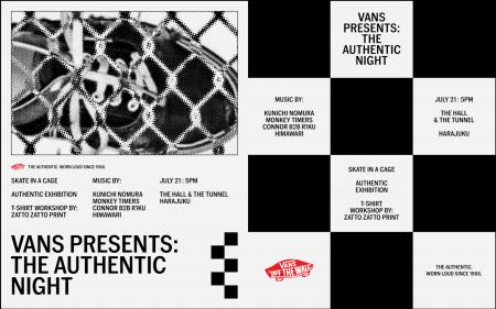 Vans Presents: The Authentic Night 原宿の地下スケ Vans Presents: The Authentic Night 原宿の地下スケ