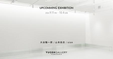 【YUGEN Gallery FUKUOKA】『言葉と世界』文字から広
