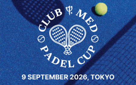 クラブメッド、日本初となる「パデルカップ 2026 東京 クラブメッド、日本初となる「パデルカップ 2026 東京