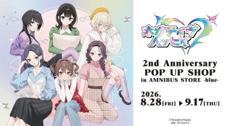 「『ネガティヴハッピィ』 2nd Anniversary POP UP SH 「『ネガティヴハッピィ』 2nd Anniversary POP UP SH