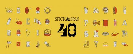 【Spick & Span】40th Anniversary！40周年のテーマ「