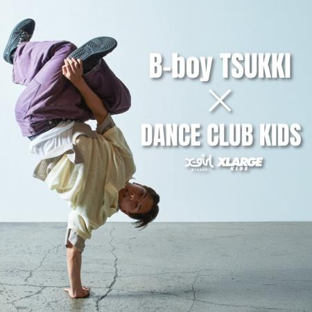 B-boy TSUKKI × X-girl Stages / XLARGE KIDSのBREAKI