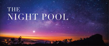 THE NIGHT POOLより、美容液に溺れるような没入体験を
