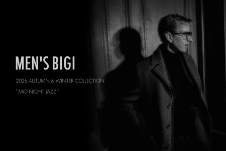 MEN’S BIGI（メンズビギ）2026 AUTUMN & WINTER LOOK