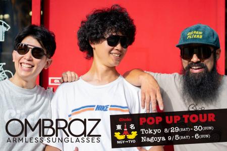 Circles にて、OMBRAZ POPUP 東名 TOUR開催【東京：8