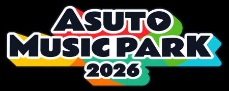 仙台市で開催の音楽フェス「ASUTO MUSIC PARK2026」に 仙台市で開催の音楽フェス「ASUTO MUSIC PARK2026」に