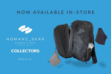 【COLLECTORS】『NOMANZ_GEAR』ブランド初の実店舗展