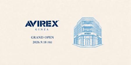 「AVIREX」の新店舗が東京・銀座に9月18日(金) GRAND 