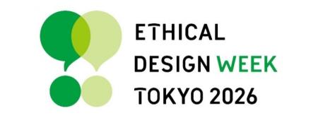 「ETHICAL DESIGN WEEK TOKYO 2026」開催決定