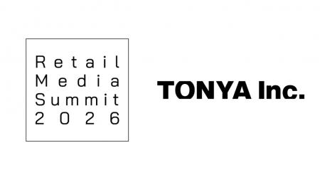 【リテールメディアサミット2026】「株式会社TONYA」 【リテールメディアサミット2026】「株式会社TONYA」