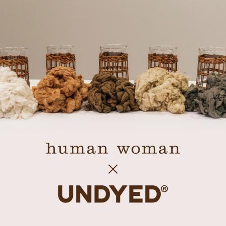 「UNDYED × human woman」素材本来の色を活かしたコラ
