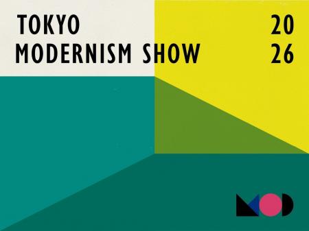 「TOKYO MODERNISM SHOW 2026」開催のお知らせ