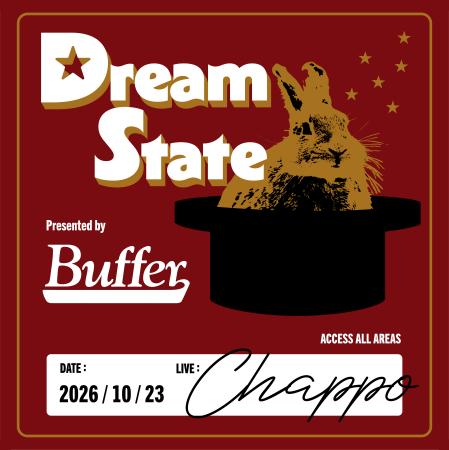 Buffer、初の音楽イベント「Dream State Presented By Buffer、初の音楽イベント「Dream State Presented By