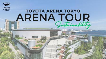 【初開催】TOYOTA ARENA TOKYO 「ARENA TOUR サステナ