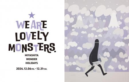 「WE ARE LOVELY MONSTERS MIYASHITA WONDER HOLutf-8