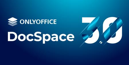 ONLYOFFICE DocSpace 3.0が登場