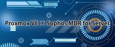 アクシス、Proxmox VEとSophos MDR for Serverによる