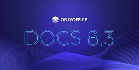 ONLYOFFICE Docs 8.3が登場！