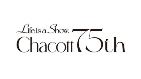チャコット株式会社創業75周年！「Life is a show.」