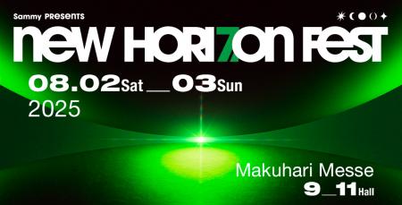 「Sammy presents NEW HORIZON FEST」 第２弾アーティ