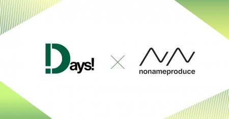 Days × NONAME Produce 業務提携のお知らせ