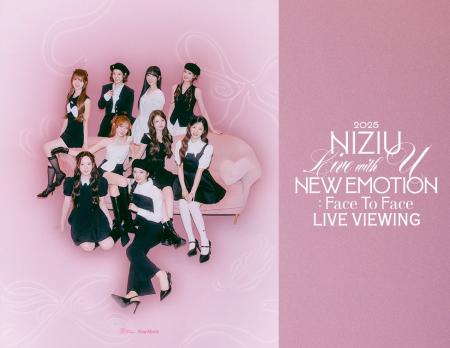 NiziU Live with U 2025 “NEW EMOTION : Face To Face NiziU Live with U 2025 “NEW EMOTION : Face To Face
