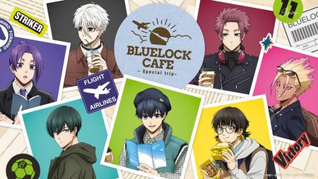 テレビアニメ『ブルーロック』第2期のテーマカフェが テレビアニメ『ブルーロック』第2期のテーマカフェが