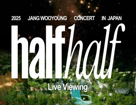 2025 Jang Wooyoung Concert <half half> in Japan 2025 Jang Wooyoung Concert <half half> in Japan