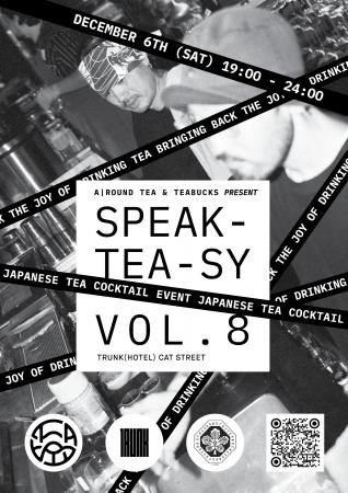 Speak-Tea-Sy Vol. 8、東京へ帰還 Speak-Tea-Sy Vol. 8、東京へ帰還