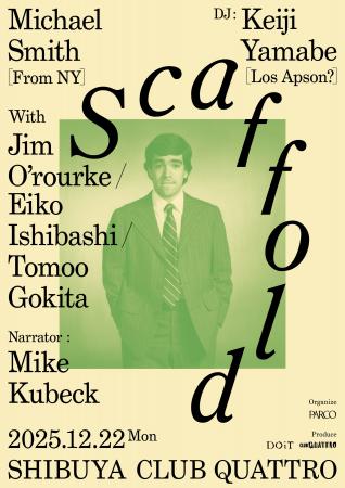 <速報>2025年12月22日「Scaffold #2」渋谷クラブク <速報>2025年12月22日「Scaffold #2」渋谷クラブク