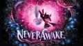 無限に遊べる悪夢がここに。『NeverAwake FLASHBACK』 無限に遊べる悪夢がここに。『NeverAwake FLASHBACK』