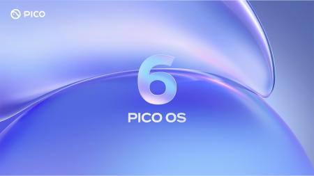 PICO、開発者向けに次世代OS「PICO OS 6」の先行提供 PICO、開発者向けに次世代OS「PICO OS 6」の先行提供
